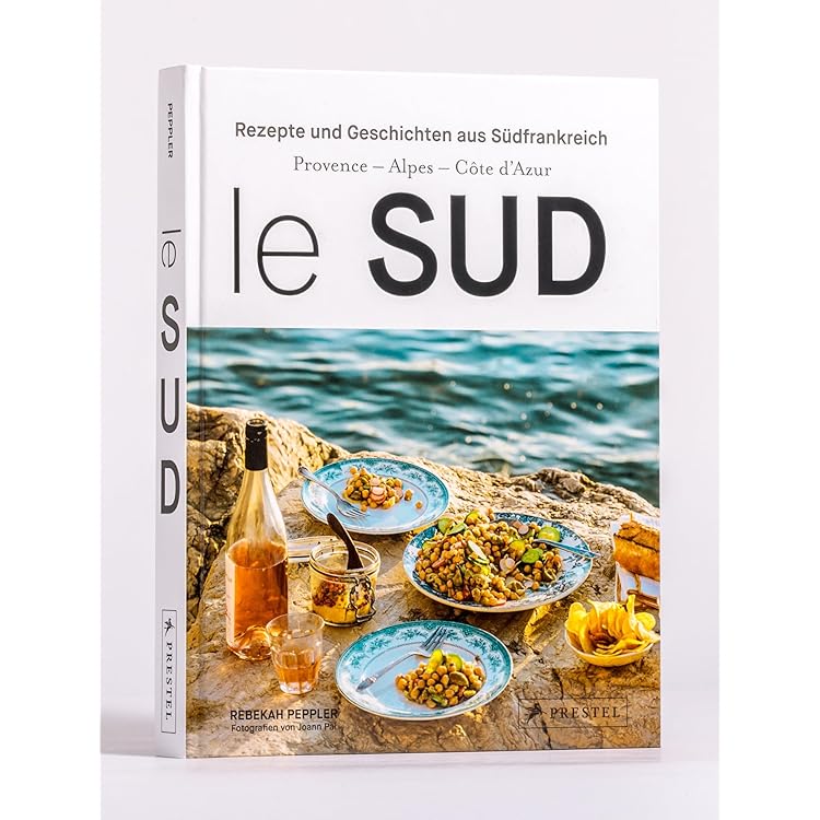 Provence: Reise durch die Sonne in 100 Rezepten – Eine